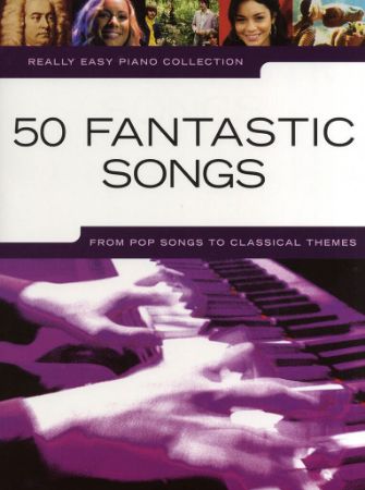 50 FANTASTIC SONGS REALLY EASY PIANO