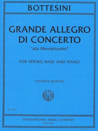 BOTTESINI:GRANDE ALLEGRO DI CONCERTO "ALLA MENDELSSOHN" STRING BASS AND PIANO