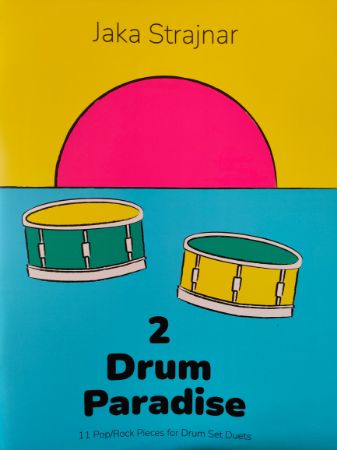 STRAJNAR:2 DRUM PARADISE 11 POP/ROCK PIECES DRUM SET DUETS