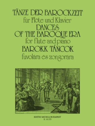 DANCES OF THE BAROQUE ERA FOR FLUTE AND PIANO